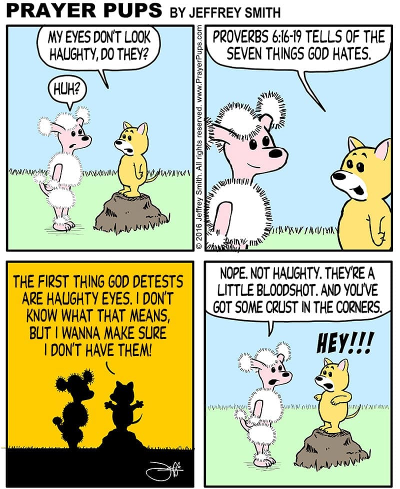 Proverbs 6 16 19 Haughty Eyes Christian Cartoons From Prayer Pups 