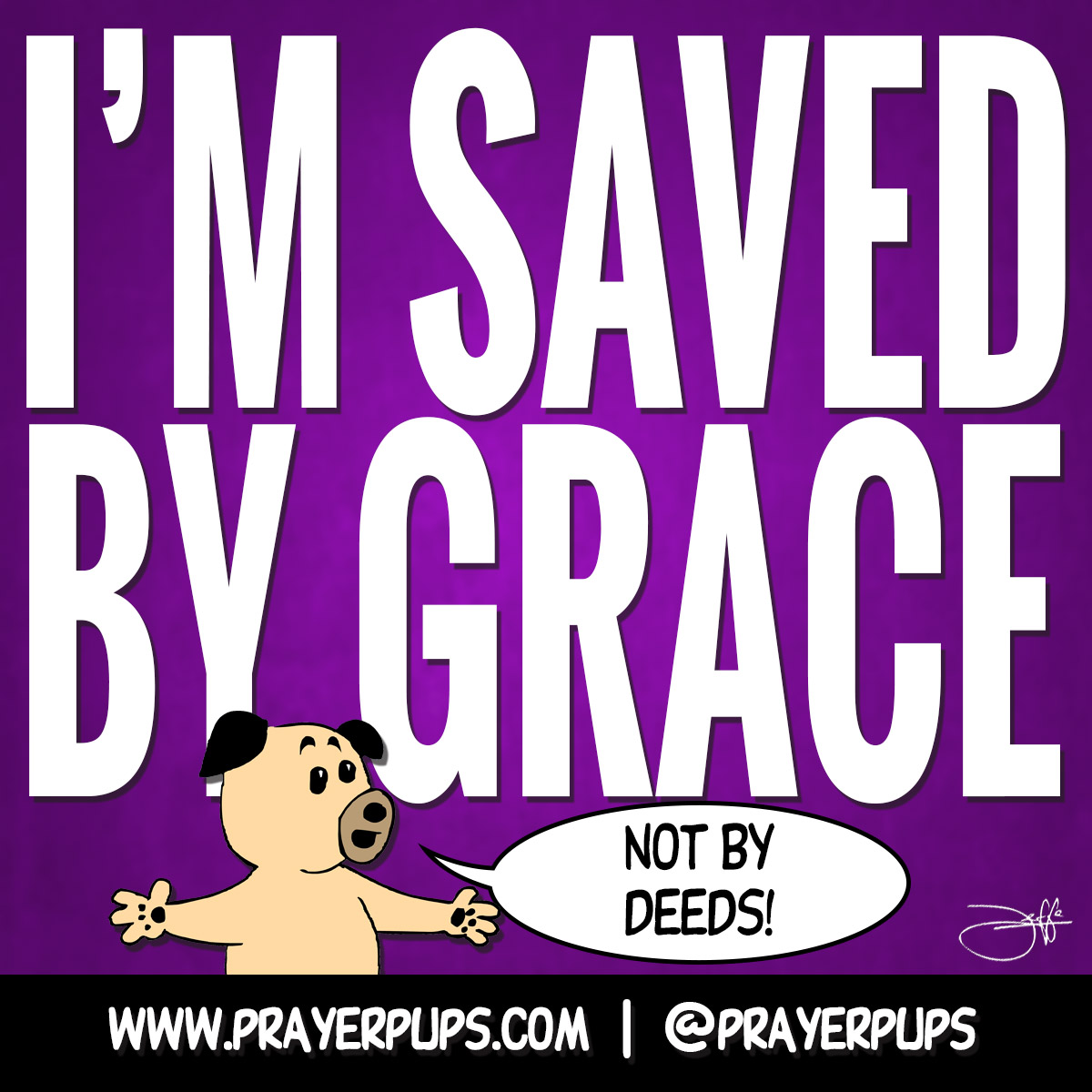 I'm saved by grace!