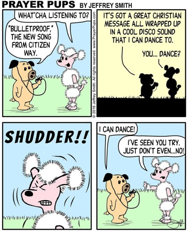 Citizen Way  - Bulletproof - Christian Cartoons From Prayer Pups  Christian Comics