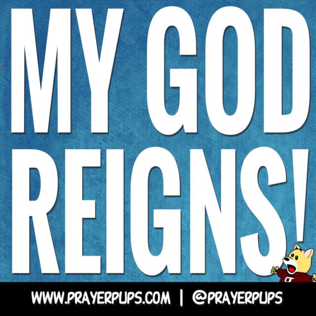 My God Reigns! - Christian Cartoons From Prayer Pups Christian Comics