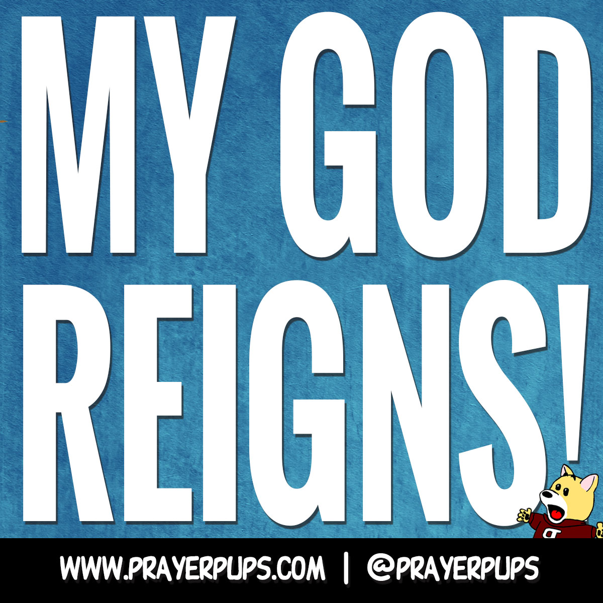 My God Reigns!